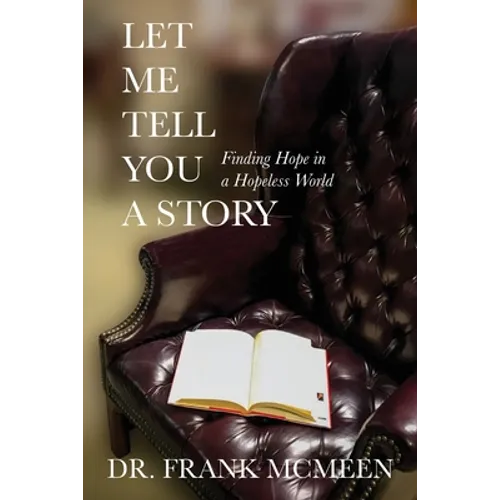 Let Me Tell You A Story: Finding Hope in a Hopeless World