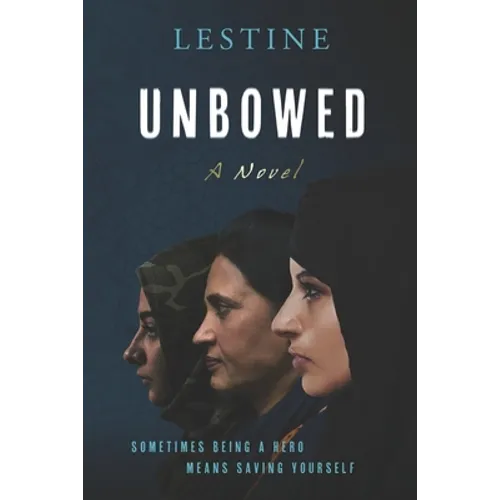 UNBOWED-A Novel: Unyielding, No Surrender, No Submission, No Apology