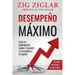 Desempeño máximo: Cómo lograr la excelencia en usted y en los demás