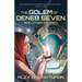 The Golem of Deneb Seven and Other Stories