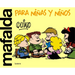 Mafalda Para Niñas Y Niños / Mafalda Only for Kids