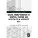 Digital Transformation in Aviation, Tourism and Hospitality in Southeast Asia