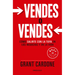 Vendes O Vendes: Cómo Salirte Con La Tuya En Los Negocios Y En La Vida / Sell Orbe Sold = Sell or Be Sold