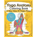 Yoga Anatomy Coloring Book: A New View At Yoga Poses