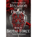 Invasion of the Ortaks: Book 4 Brutal Force