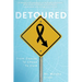 Detoured: From Cancer to Chaos to Cure