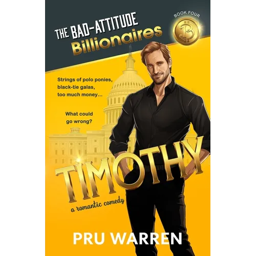 Timothy: The Bad-Attitude Billionaires