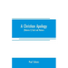 A Christian apology: (Volume I) God and Nature