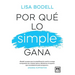 Por Que Lo Simple Gana