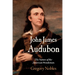 John James Audubon: The Nature of the American Woodsman