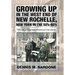 Growing Up in the West End of New Rochelle, New York in the 50's-60's: My Life, My Neighborhood (Up The West)