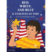Red, White, and Blue & Venezuelan Too!: A US Citizenship Story