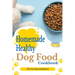 Homemade Healthy Dog Food cookbook With 1 Year Dog Feeding Planner