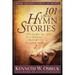 101 More Hymn Stories: The Inspiring True Stories Behind 101 Favorite Hymns