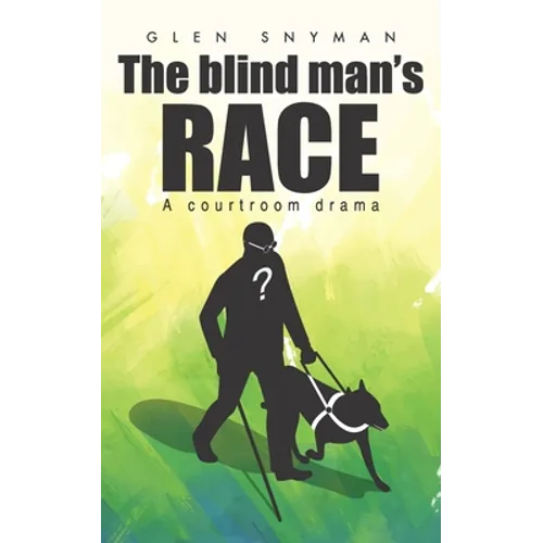 The Blind Man's Race: A Courtroom Drama