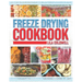 Freeze Drying Cookbook: A Comprehensive Guide to Ultimate Nutrition, Flavor, and Long-Lasting Freshness for Everyday Feasts and Emergencies