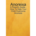 Anoreixa - A Parent's Guide - How To Help Your Child Overcome Anorexia