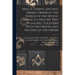 Mecca Temple, Ancient Arabic Order of the Nobles of the Mystic Shrine, Its History and Pleasures, Together With the Origin and History of the Order