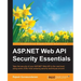 ASP.NET Web API Security Essentials
