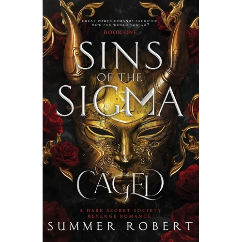 Caged: Sins of the Sigma (Book 1): A Dark Secret Society Revenge Romance