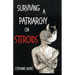 Surviving a Patriarchy on Steroids