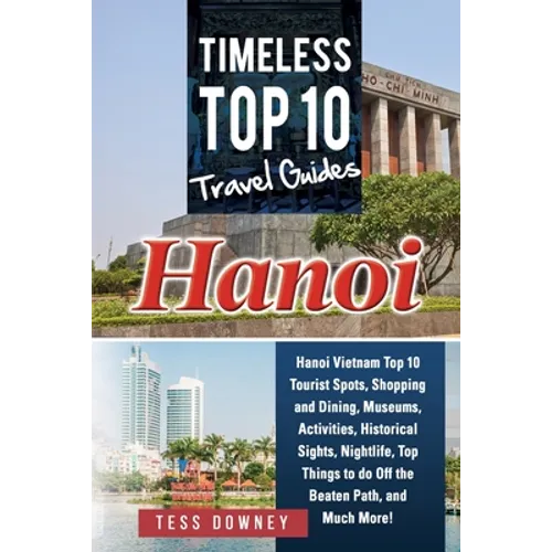 Hanoi: Timeless Top 10 Travel Guides