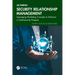 Security Relationship Management: Leveraging Marketing Concepts to Advance a Cybersecurity Program