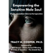 Empowering the Sensitive Male Soul
