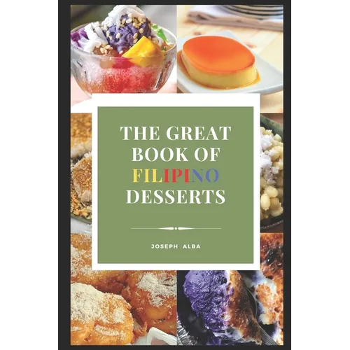 The Great Book of Filipino Desserts