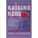 Raising Reds: The Young Pioneers, Radical Summer Camps, and Communist Political Culture in the United States