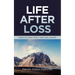 Life After Loss: Meditations for a Healing Heart