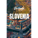 Discover Slovenia