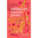 Vielfältige Liebe - Polyamorie Gestalten
