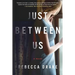 Just Between Us