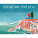 Little Blue House Beside the Sea