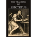 The Teaching of Epictetus