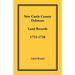 New Castle County, Delaware Land Records, 1715-1728
