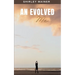 An Evolved Me...