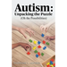 Autism: Unpacking the Puzzle (Oh the Possibilities)