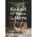 Knead to Know...More: Your Microbakery Handbook