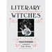 Literary Witches: A Celebration of Magical Women Writers