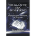 The Galactic Era of Mankind: Engaging the Transition to Oneness