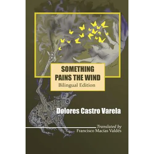 Something Pains the Wind: Algo le Duele al Aire
