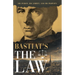 Bastiat's the Law: His Person, His Liberty, and His Property