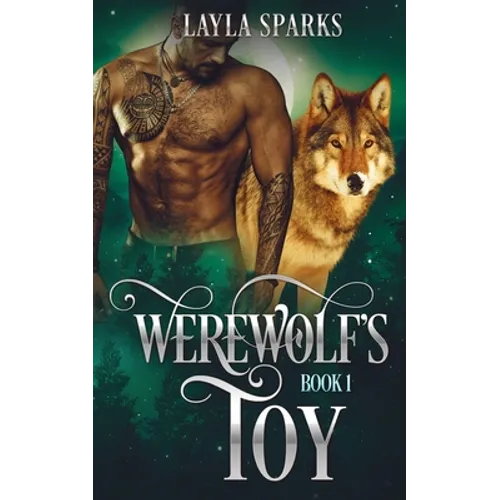 Werewolf's Toy: Fated Werewolf Shifter Dark Romance