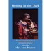 Writing in the Dark: Phenomenological Studies in Interpretive Inquiry