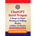 ChatGPT Secret Weapon: 5 Steps to start Writing and Selling Books within 24 Hours