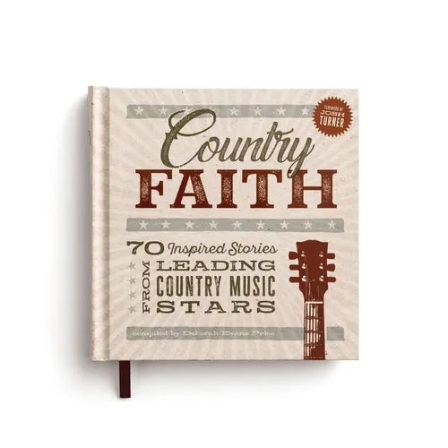 Country Faith: 70 Inspired Stories from Leading Country Music Stars (Bible Verses and Devotional Reflections from Your Favorite Artists) - The Perfect