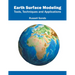 Earth Surface Modeling: Tools, Techniques and Applications