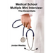Medical School Multiple Mini Interview: The Essentials